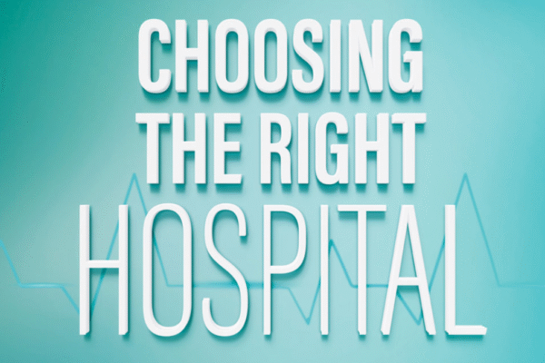 Choose the Right Hospital